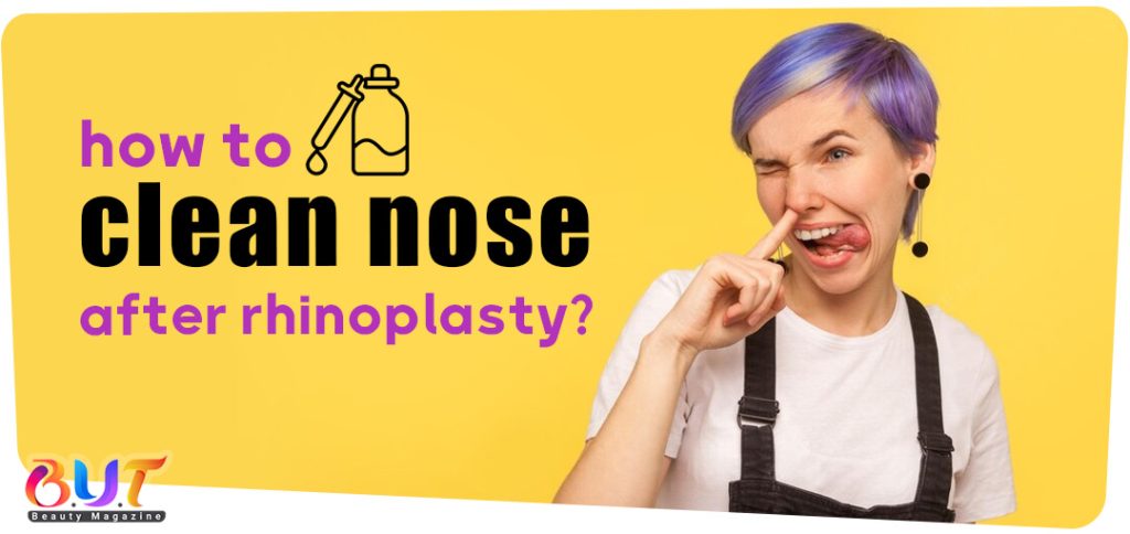how to clean nose after rhinoplasty?